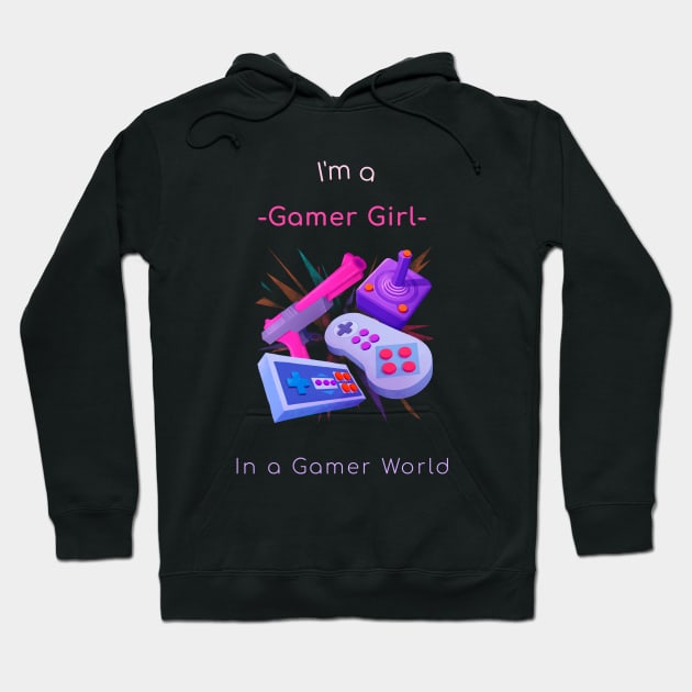 I'm A Gamer Girl. Hoodie by Great Bratton Apparel